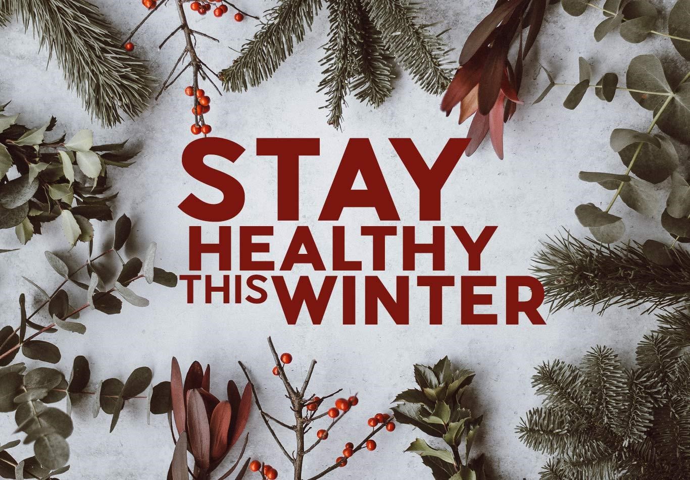 Stay Healthy In Winter