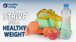 Strive for a healthy weight