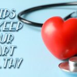 7 Heart-healthy tips to try right now