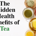 The Hidden Health Benefits of Tea