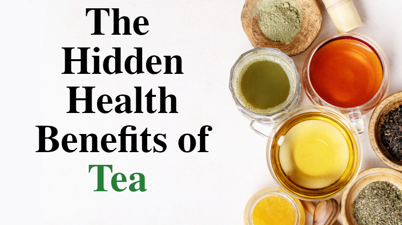 The Hidden Health Benefits of Tea