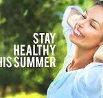 How to Look Your Best During Summer Stay Healthy